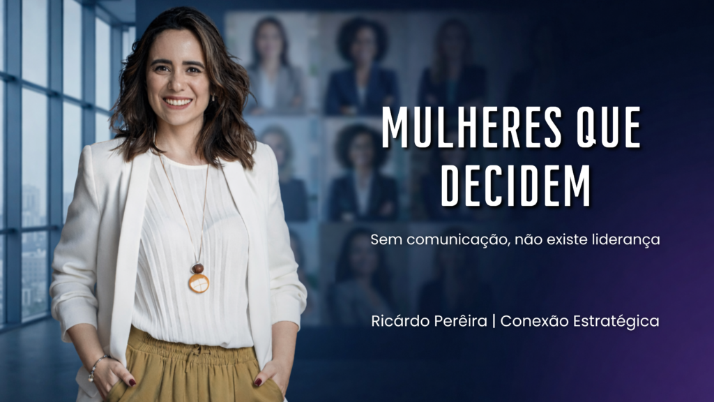 Mulheres que Decidem no Conexão One Cast com Leticia Pacheco falando sobre comunicação estratégica e liderança