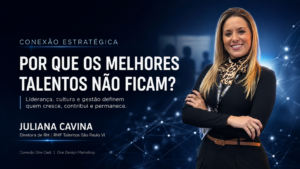 Capa do artigo “Por que os melhores talentos não ficam?”, com Juliana Cavina, diretora de RH da RHF Talentos São Paulo VI.